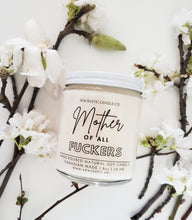 Load image into Gallery viewer, Mother of all F&amp;%$ ers, 8oz
